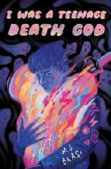 Book, I Was A Teenage Death God by M.J. Beasi