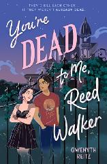Book, You're Dead to Me, Reed Walker